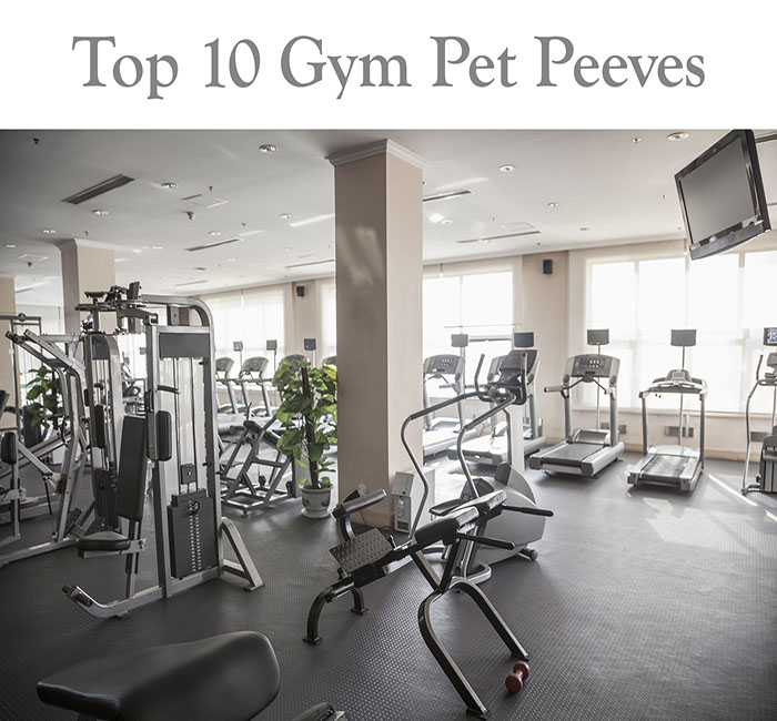 Top 10 Gym Pet Peeves